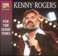 For the Good Times [Park South] von Kenny Rogers
