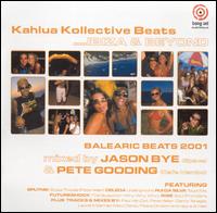 Kahlua Kollective Beats: Balearic Beats 2001 von Jason Bye