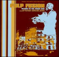 Pulp Fusion, Vol. 2: Return to the Tough Side von Various Artists