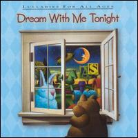 Dream with Me Tonight: Lullabies for All Ages von Melodie Crittenden
