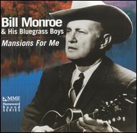 Mansions for Me von Bill Monroe