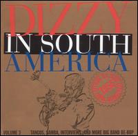 Dizzy in South America: Official U.S. State Department Tour, 1956, Vol. 3 von Dizzy Gillespie
