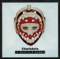 Chanteur Masqué von Robert Charlebois