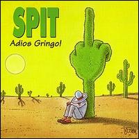Adios Gringo! von SPIT