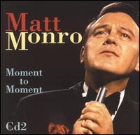 Moment to Moment, Vol. 2 von Matt Monro