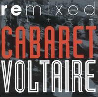 Remixed von Cabaret Voltaire