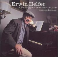 I'm Not Hungry But I Like to Eat von Erwin Helfer