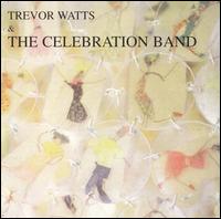 Trevor Watts & the Celebration Band von Trevor Watts
