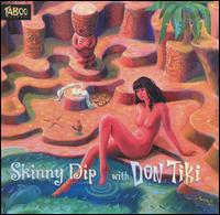 Skinny Dip with Don Tiki von Don Tiki