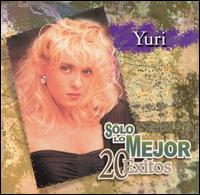 Solo Lo Mejor: 20 Exitos von Yuri