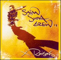 X-Raisons von Saian Supa Crew