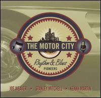 Motor City Rhythm & Blues Pioneers von Joe Weaver
