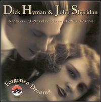 Forgotten Dreams: Archives of Novelty Piano (1920's-1930's) von Dick Hyman