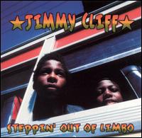 Steppin' out of Limbo von Jimmy Cliff