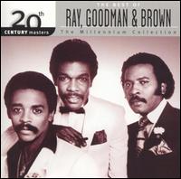 20th Century Masters - The Millennium Collection: The Best of Ray, Goodman & Brown von Ray, Goodman & Brown