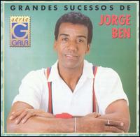 Grandes Sucessos de Jorge Ben [Gala] von Jorge Ben
