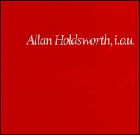 I.O.U. von Allan Holdsworth