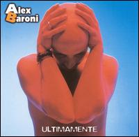 Ultimamente von Alex Baroni