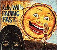 Fading Fast von Kelly Willis