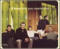 You Needed Me von Boyzone