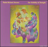 Muhal Richard Abrams: The Visibility of Thought von Muhal Richard Abrams