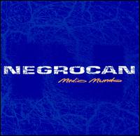 Medio Mundo von Negrocan