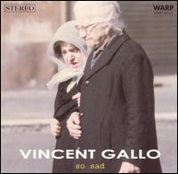 So Sad [CD/12"] von Vincent Gallo