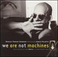 We Are Not Machines von Bradley Parker-Sparrow