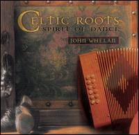 Celtic Roots von John Whelan