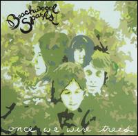 Once We Were Trees von Beachwood Sparks