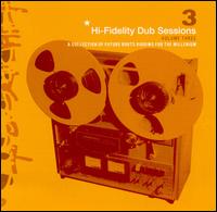 Hi-Fidelity Dub Sessions, Vol. 3 von Various Artists