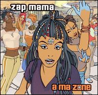 A Ma Zone von Zap Mama