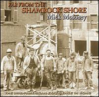 Far from the Shamrock Shore von Mick Moloney