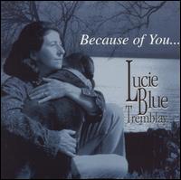 Because of You von Lucie Blue Tremblay