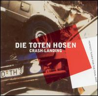Crash-Landing von Die Toten Hosen