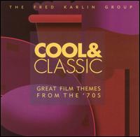 Cool & Classic: Great Film Themes from the '70's von Fred Karlin