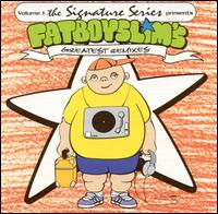 Signature Series, Vol. 1: Greatest Remixes von Fatboy Slim