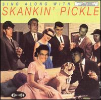 Sing Along With von Skankin' Pickle