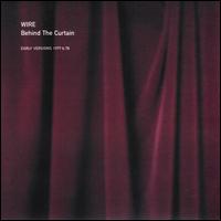 Behind the Curtain von Wire