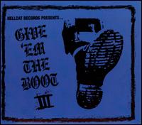 Give 'Em the Boot, Vol. 3 von Various Artists