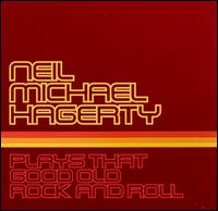 Plays That Good Old Rock and Roll von Neil Michael Hagerty