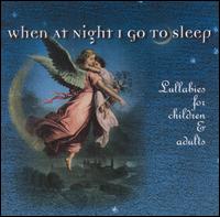 When at Night I Go to Sleep:  Lullabies for Children and Adults von Mary VanArsdel