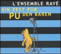 Fest für Pu den Bären von L'Ensemble Rayé