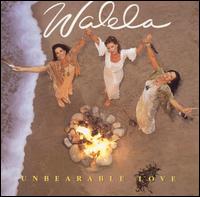 Unbearable Love von Walela