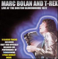 Live at the Boston Gliderdrome von T. Rex