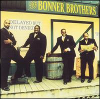 Delayed but Not Denied von The Bonner Brothers