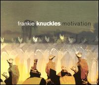 Motivation von Frankie Knuckles