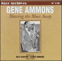 Blowing the Blues Away 1944-1947 von Gene Ammons