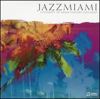 Jazz Miami von University of Miami Concert Jazz Band