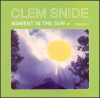 Moment in the Sun von Clem Snide